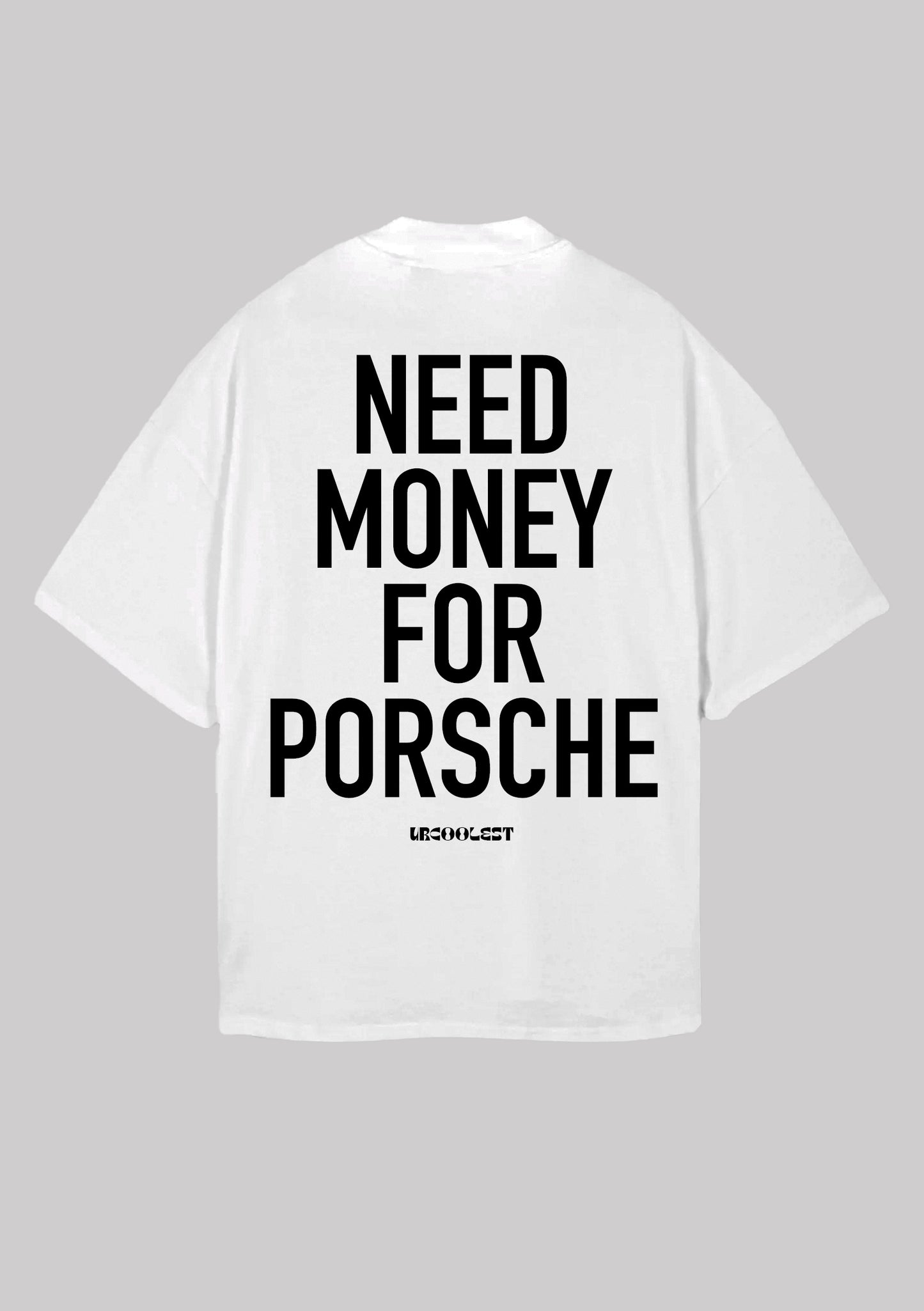 NEED MONEY FOR PORSCHE