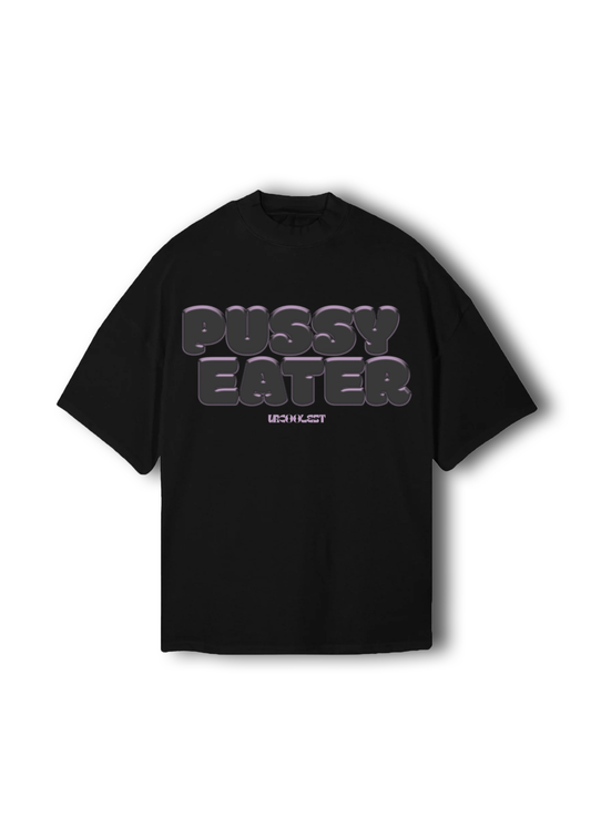 PUSSY EATER